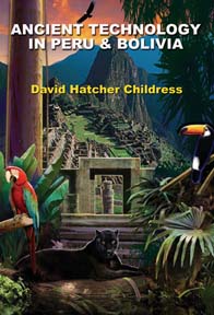 Ancient Technology in Peru & Bolivia EBOOK